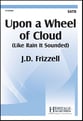 Upon a Wheel of Cloud SATB choral sheet music cover